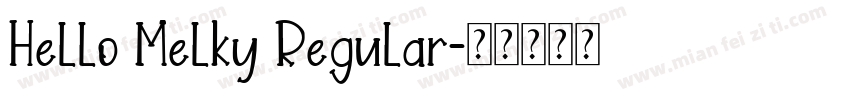 Hello Melky Regular字体转换